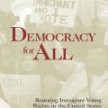 Cover of "Democracy for All" by Ron Hayduk. Features a sepia-toned photo of people holding signs like "I'm an immigrant and I vote." Tone: empowering.