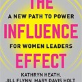  The influence effect: a new path to power for women leaders