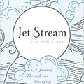 Jet stream : a journey through our changing climate