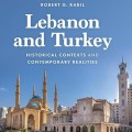 Lebanon and Turkey: Historical Contexts and Contemporary Realities