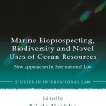 Marine Bioprospecting, Biodiversity and Novel Uses of Ocean Resources: New Approaches in International Law