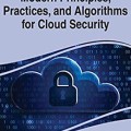 Modern Principles, Practices, and Algorithms for Cloud Security