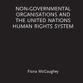 Non-Governmental Organisations and the United Nations Human Rights System