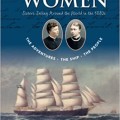 Ocean Bound Women: Sisters Sailing Around The World In The 1880s - The Adventures-the Ship-the People