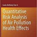 Quantitative Risk Analysis of Air Pollution Health Effects (International Series in Operations Research & Management Science, 299) 