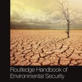 Routledge handbook of environment security