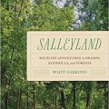 Salleyland: Wildlife Adventures in Swamps, Sandhills, and Forests