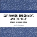 Sufi Women, Embodiment, and the ‘Self’