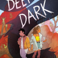 "The Deep Dark" book cover: Two characters, a teenage boy and girl, hold hands in a desert landscape at dusk, beneath a starry sky and bold title.