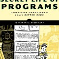 The Secret Life of Programs