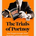 The Trials of Portnoy: How Penguin Brought down Australia's Censorship System 