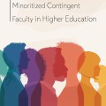 The challenges of minoritized contingent faculty in higher education