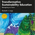 Transformative Sustainability Education (Research and Teaching in Environmental Studies) 