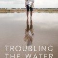 Troubling the Water: A Dying Lake and a Vanishing World in Cambodia