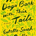 Where Dogs Bark with their Tails; Trans. By Julia Grawemeyer