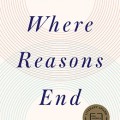 Where Reasons End: A Novel