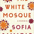 The White Mosque: A Memoir