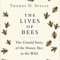 Lives of Bees: The Untold Story of the Honey Bee in the Wild
