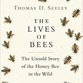 Lives of Bees: The Untold Story of the Honey Bee in the Wild