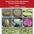 Botanical gardens and their role in plant conservation : General topics, African and Australian botanical gardens, volume 1