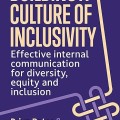 Building a culture of inclusivity : effective internal communication for diversity, equity and inclusion