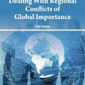 Dealing With Regional Conflicts of Global Importance (Premier Reference Source: Advances in Human Services and Public Health)