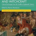 Folklore, magic, and witchcraft: cultural exchanges from the twelfth to eighteenth century