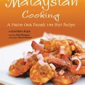Malaysian cooking: a master cook reveals her best recipes