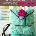 Pin loom weaving to go: 30 projects for portable weaving