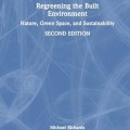 Regreening the Built Environment: Nature, Green Space, and Sustainability