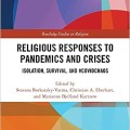 Religious Responses to Pandemics and Crises (Routledge Studies in Religion)