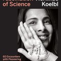 Fascination of Science: 60 Encounters with Pioneering Researchers of Our Time