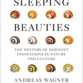 Sleeping Beauties: The Mystery of Dormant Innovations in Nature and Culture