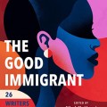 The Good Immigrant