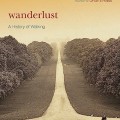 Wanderlust: A History of Walking