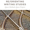 Re/Orienting Writing Studies