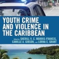 Youth Crime and Violence in the Caribbean