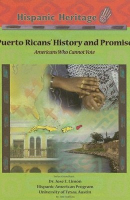 Book cover titled “Puerto Ricans’ History and Promise: Americans Who Cannot Vote,” featuring clasped hands, a U.S. map, and tropical landscape images.