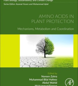 Amino Acids in Plant Protection: Mechanisms, Metabolism and Coordination Cover image of "Amino Acids in Plant Protection." A tree stands on the line between a dry, cracked landscape and lush, green grass, symbolizing environmental change.