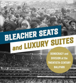 Black-and-white book cover. Top: historical photo of a crowded baseball stadium. Bottom: modern stadium. Title: "Bleacher Seats and Luxury Suites."
