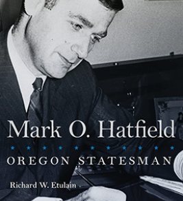 Mark O. Hatfield: Oregon statesman