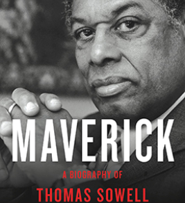 Maverick: a biography of Thomas Sowell