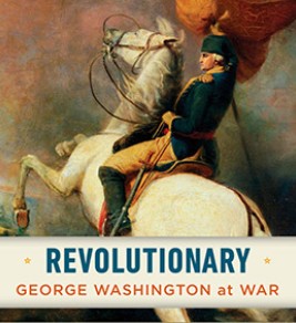 Revolutionary : George Washington at War