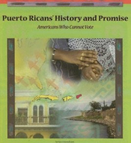 Book cover titled “Puerto Ricans’ History and Promise: Americans Who Cannot Vote,” featuring clasped hands, a U.S. map, and tropical landscape images.