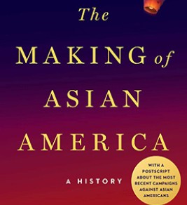 The Making of Asian America: A History