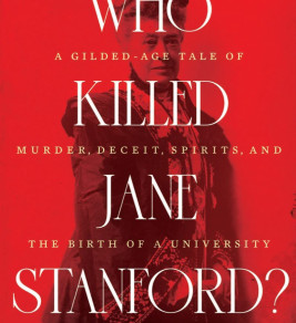 Red book cover titled "Who Killed Jane Stanford?" by Richard White. Subtitle hints at mystery and intrigue related to an influential historical figure.