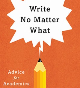 Write No Matter What: Advice for Academics