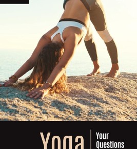 Yoga: your questions answered Yoga: your questions answered